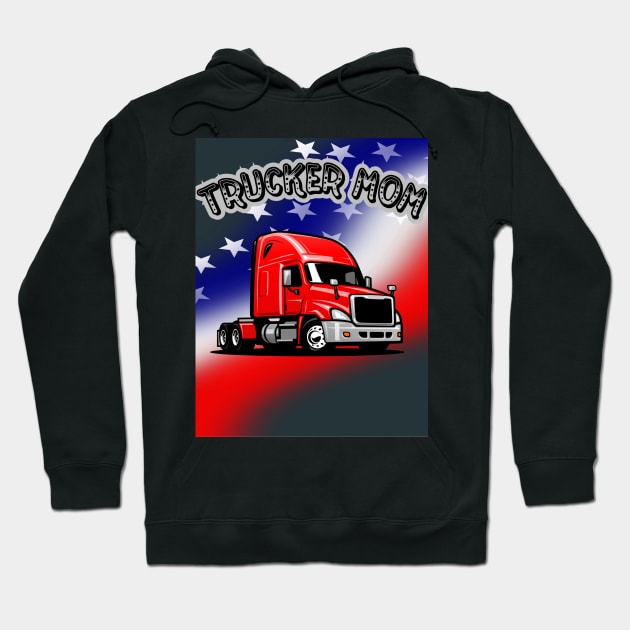 TRUCKER MOM Hoodie by Big G's Big truck tees and stuff